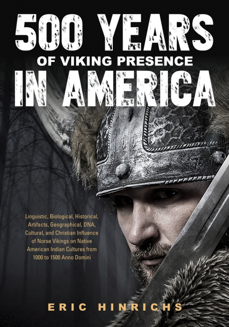 500 YEARS OF VIKING PRESENCE IN AMERICA