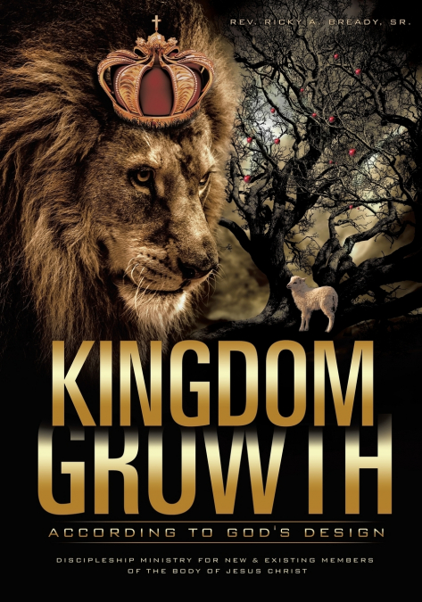 KINGDOM GROWTH ACCORDING TO GOD?S DESIGN