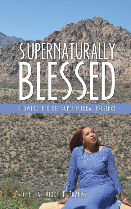 SUPERNATURALLY BLESSED