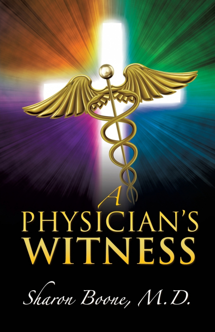 A PHYSICIAN?S WITNESS
