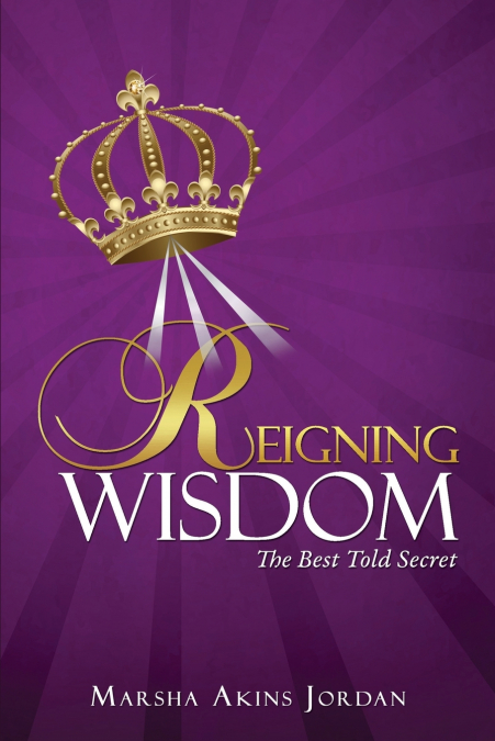 REIGNING WISDOM