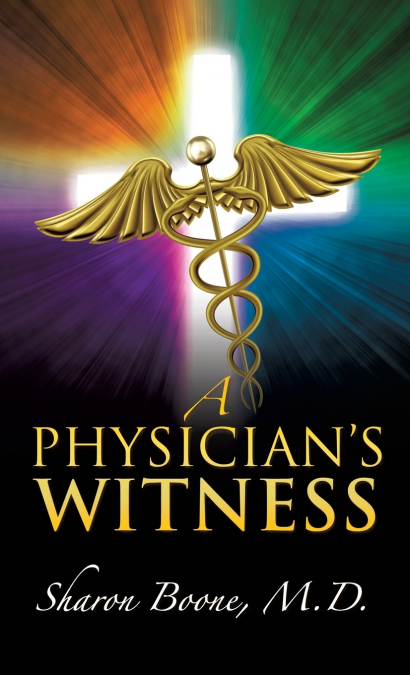 A PHYSICIAN?S WITNESS
