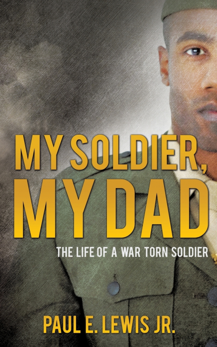 MY SOLDIER, MY DAD