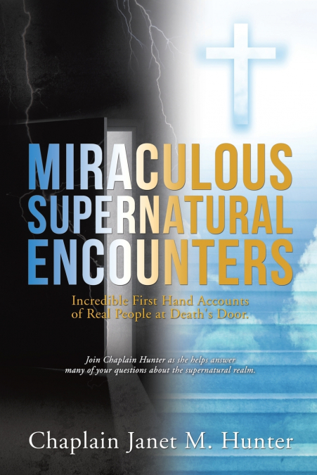 MIRACULOUS SUPERNATURAL ENCOUNTERS
