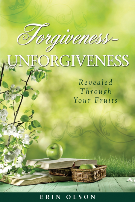 FORGIVENESS - UNFORGIVENESS