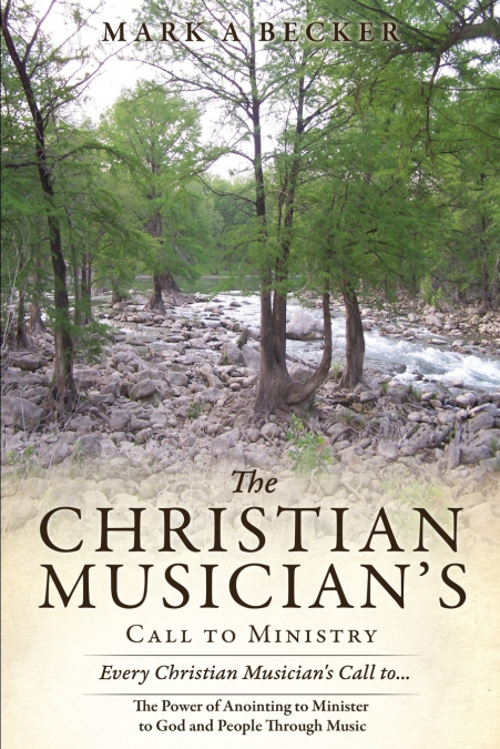 THE CHRISTIAN MUSICIAN?S CALL TO MINISTRY