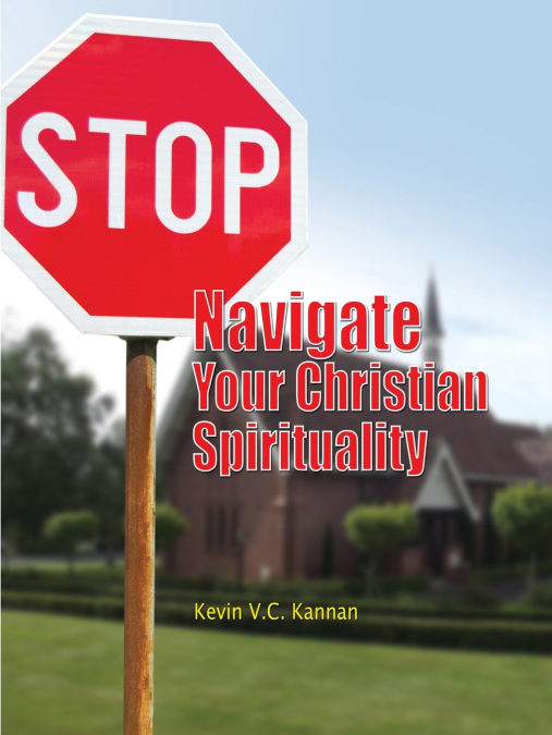 STOP! NAVIGATE YOUR CHRISTIAN SPIRITUALITY