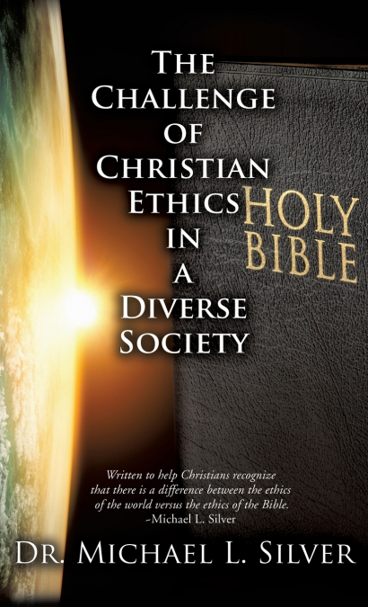 THE CHALLENGE OF CHRISTIAN ETHICS IN A DIVERSE SOCIETY