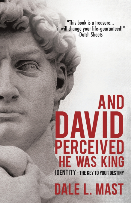 AND DAVID PERCEIVED HE WAS KING