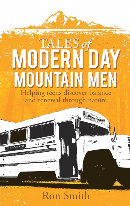TALES OF MODERN DAY MOUNTAIN MEN