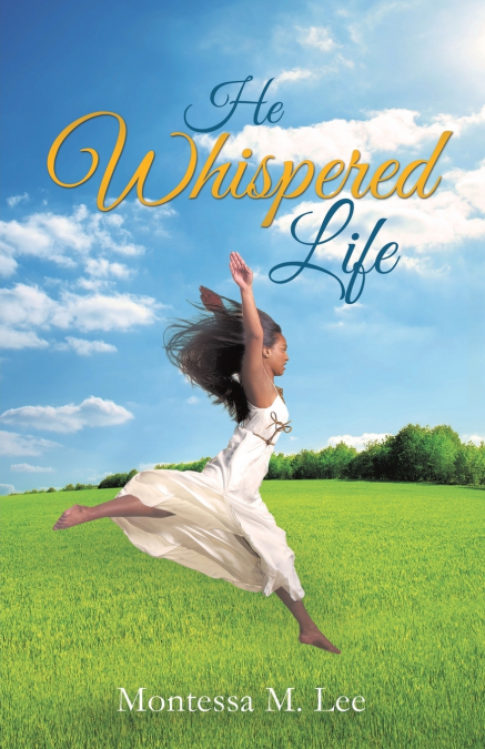HE WHISPERED LIFE