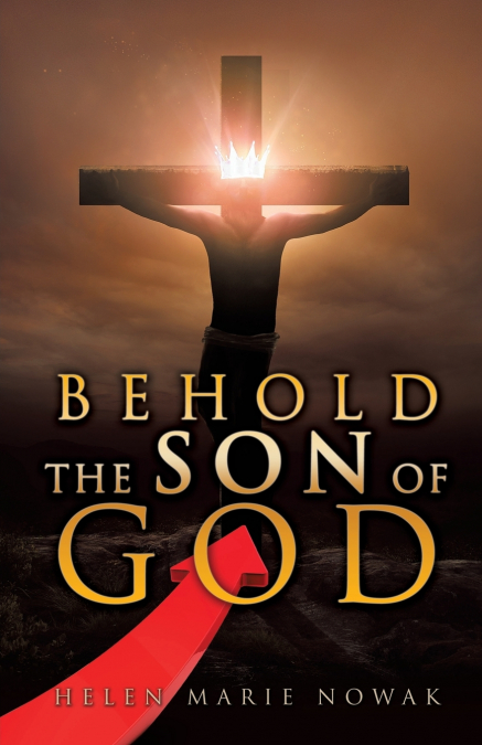 BEHOLD THE SON OF GOD