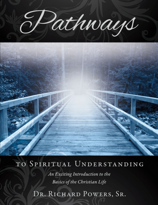 PATHWAYS TO SPIRITUAL UNDERSTANDING