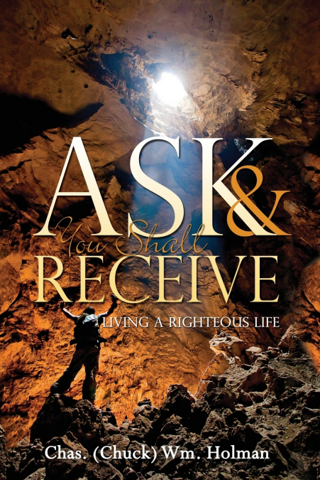 ASK & YOU SHALL RECEIVE