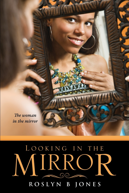 LOOKING IN THE MIRROR