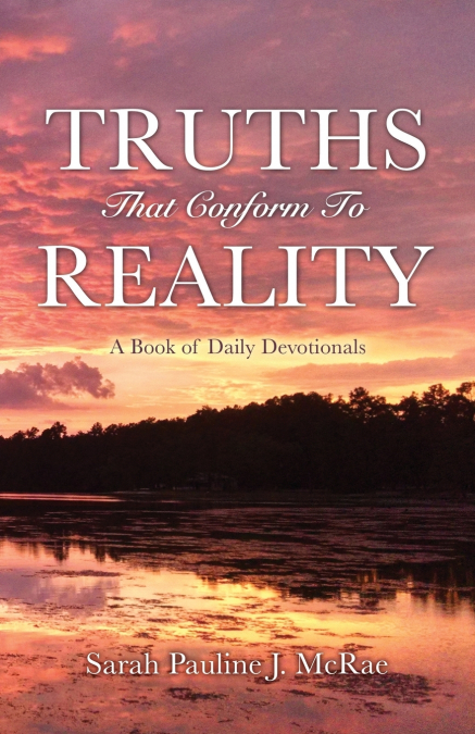 TRUTHS THAT CONFORM TO REALITY
