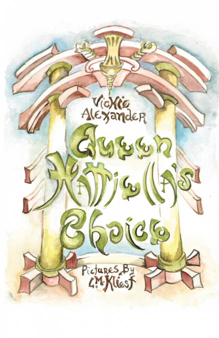 QUEEN HATTIELLA?S CHOICE