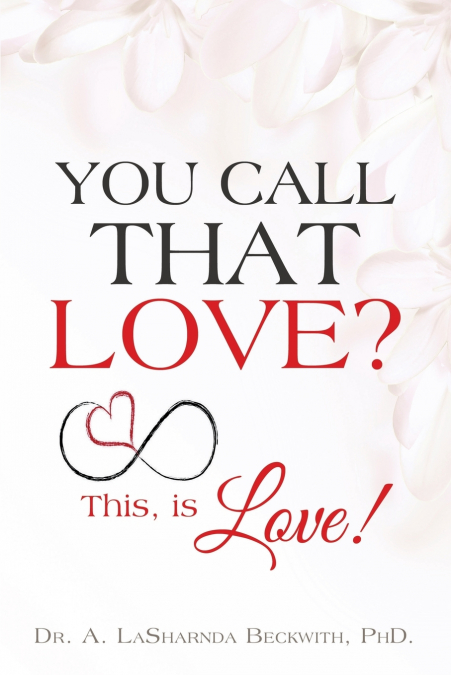 YOU CALL THAT LOVE?