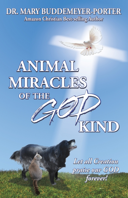 ANIMAL MIRACLES OF THE GOD KIND