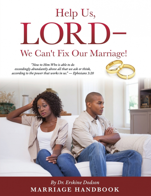 HELP US, LORD - WE CAN?T FIX OUR MARRIAGE!
