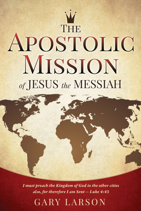 THE APOSTOLIC MISSION OF JESUS THE MESSIAH