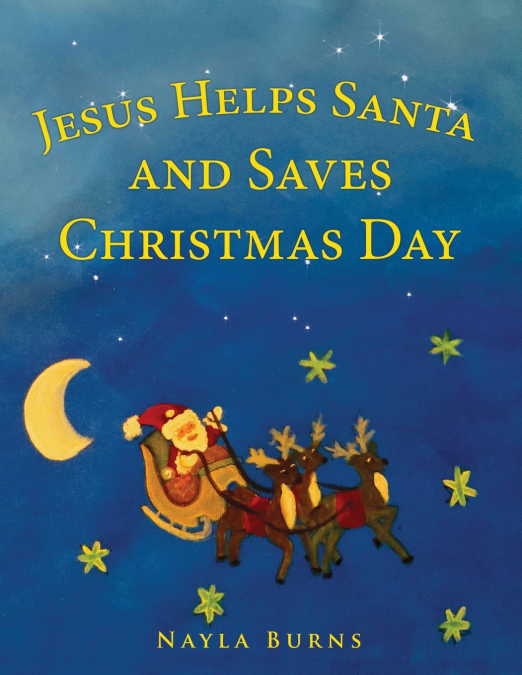 JESUS HELPS SANTA AND SAVES CHRISTMAS DAY
