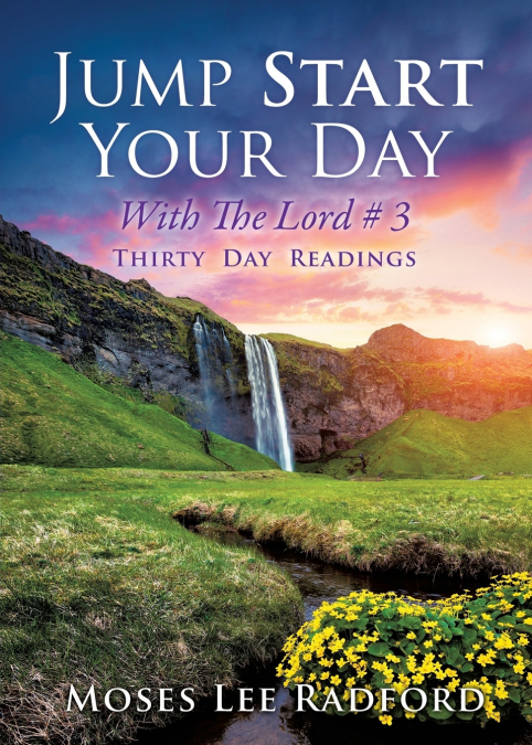 JUMP START YOUR DAY WITH THE LORD # 3