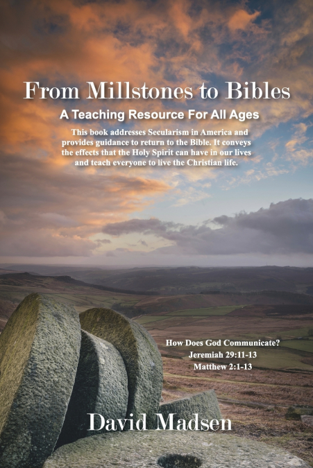 FROM MILLSTONES TO BIBLES