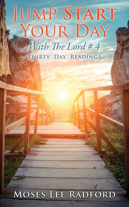 JUMP START YOUR DAY WITH THE LORD # 4