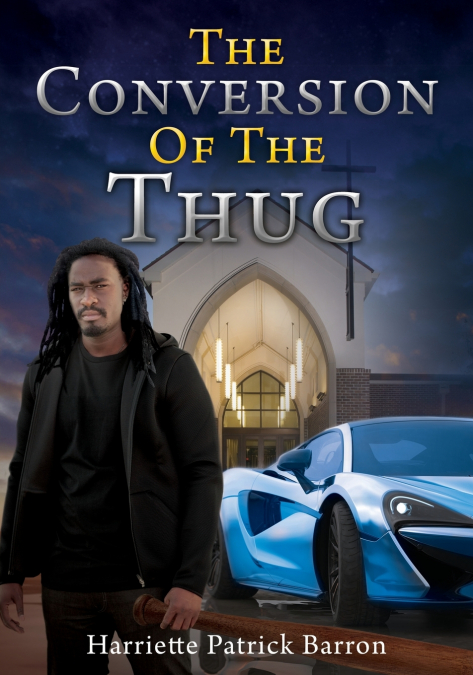 THE CONVERSION OF THE THUG