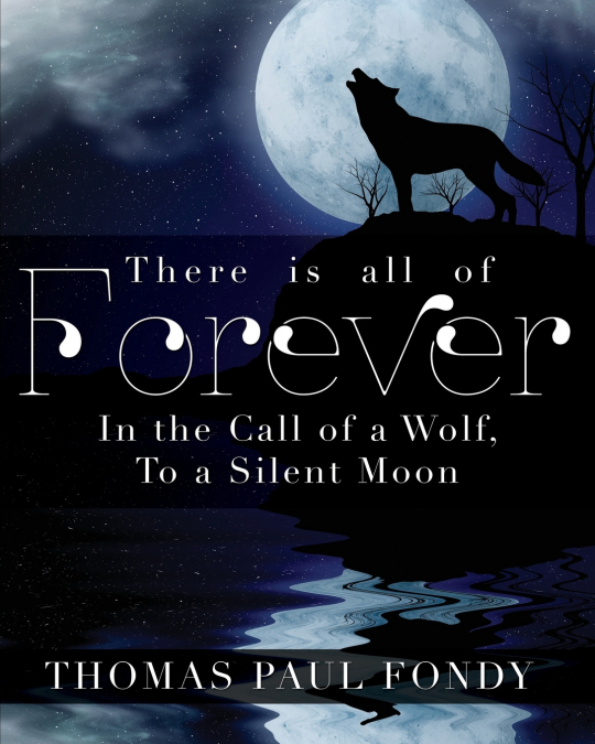 THERE IS ALL OF FOREVER