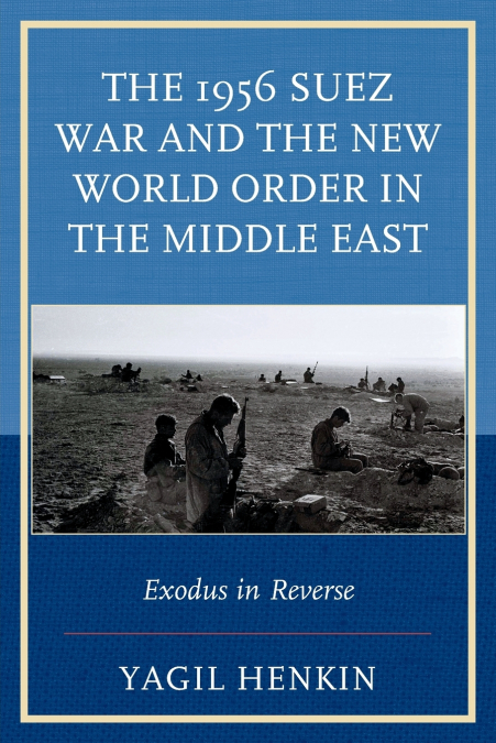 1956 SUEZ WAR AND THE NEW WORLD ORDER IN THE MIDDLE EAST