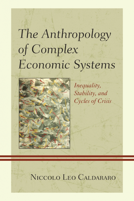 ANTHROPOLOGY OF COMPLEX ECONOMIC SYSTEMS