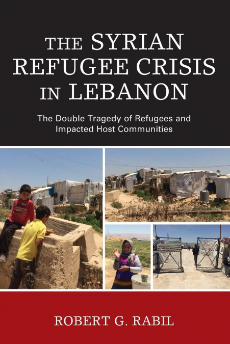 SYRIAN REFUGEE CRISIS IN LEBANON