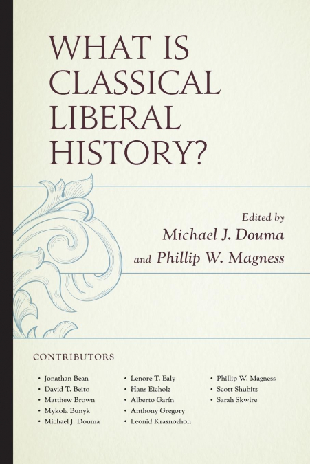 WHAT IS CLASSICAL LIBERAL HISTORY?
