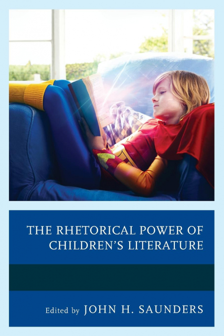 THE RHETORICAL POWER OF CHILDREN?S LITERATURE