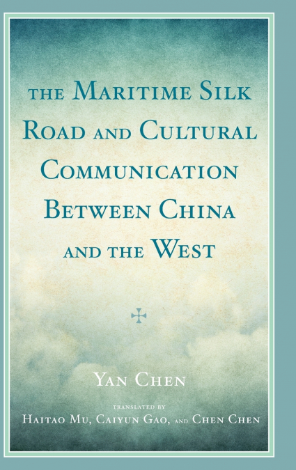 MARITIME SILK ROAD AND CULTURAL COMMUNICATION BETWEEN CHINA