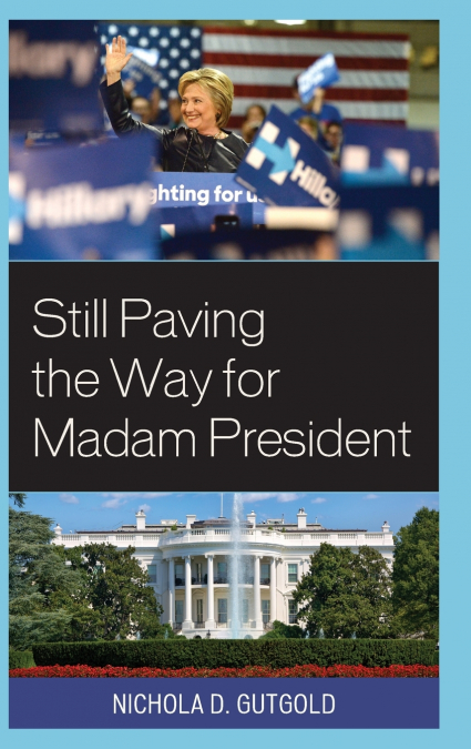 STILL PAVING THE WAY FOR MADAM PRESIDENT, REVISED EDITION