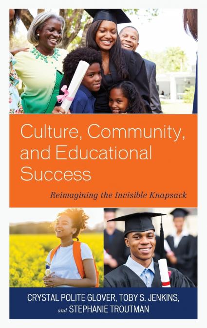 CULTURE, COMMUNITY, AND EDUCATIONAL SUCCESS