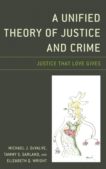 UNIFIED THEORY OF JUSTICE AND CRIME