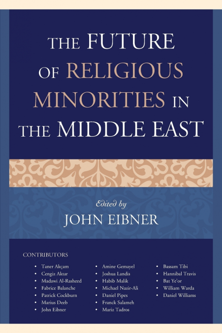 FUTURE OF RELIGIOUS MINORITIES IN THE MIDDLE EAST