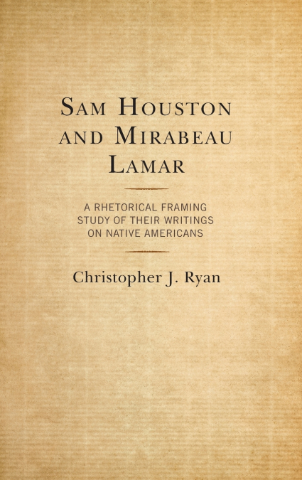 SAM HOUSTON AND MIRABEAU LAMAR