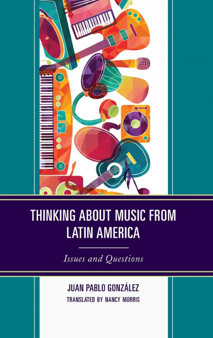 THINKING ABOUT MUSIC FROM LATIN AMERICA