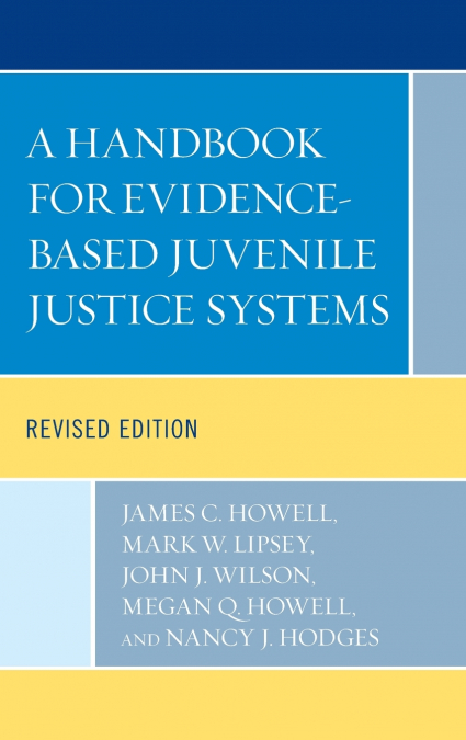 A HANDBOOK FOR EVIDENCE-BASED JUVENILE JUSTICE SYSTEMS, REVI