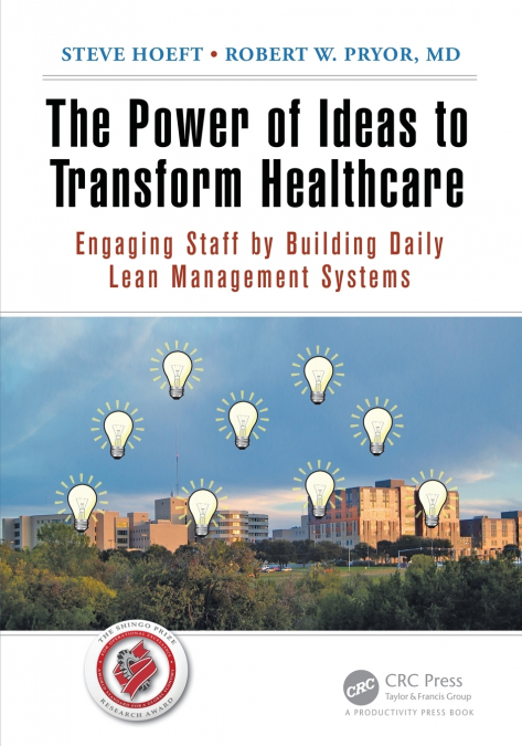 THE POWER OF IDEAS TO TRANSFORM HEALTHCARE
