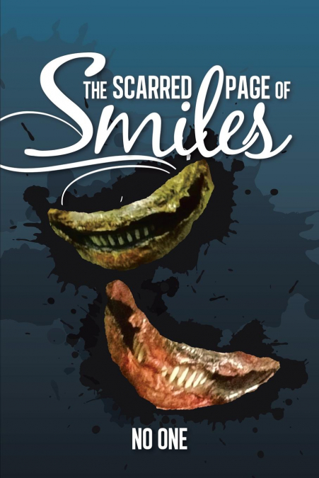 THE SCARRED PAGE OF SMILES