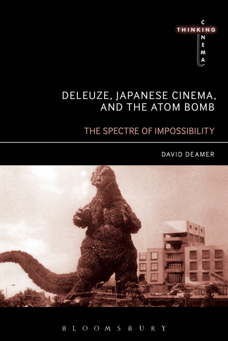 DELEUZE, JAPANESE CINEMA, AND THE ATOM BOMB