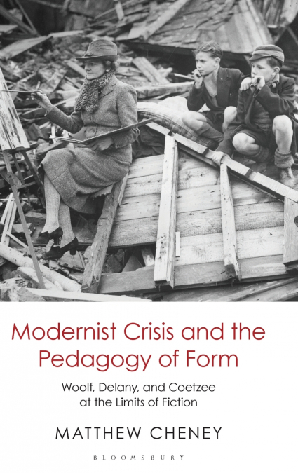 MODERNIST CRISIS AND THE PEDAGOGY OF FORM
