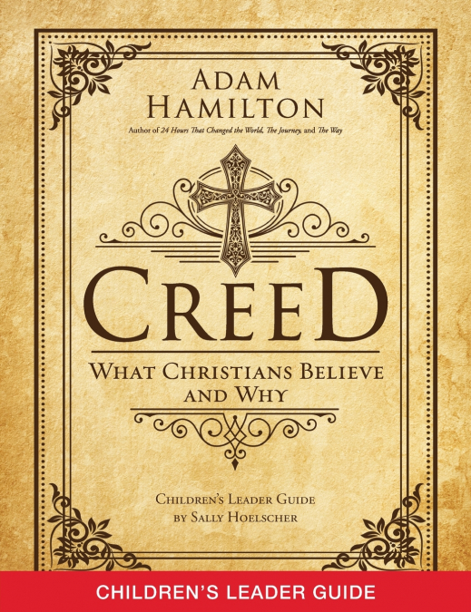 CREED CHILDREN?S LEADER GUIDE