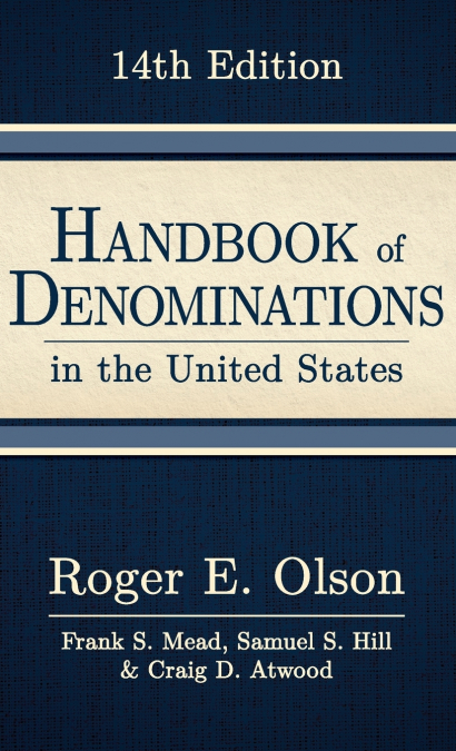 HANDBOOK OF DENOMINATIONS IN THE UNITED STATES, 14TH EDITION